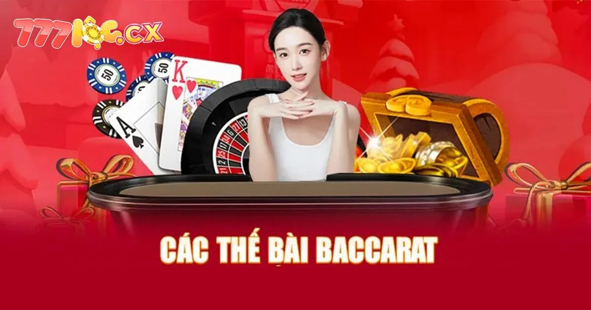 Các thế bài Baccarat phổ biến nhất hiện nay